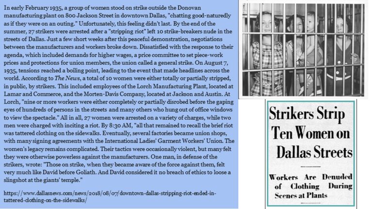 In Feb 1935, striking Dallas women were arrested after stripping to resist strikebreakers, gaining national media attention.