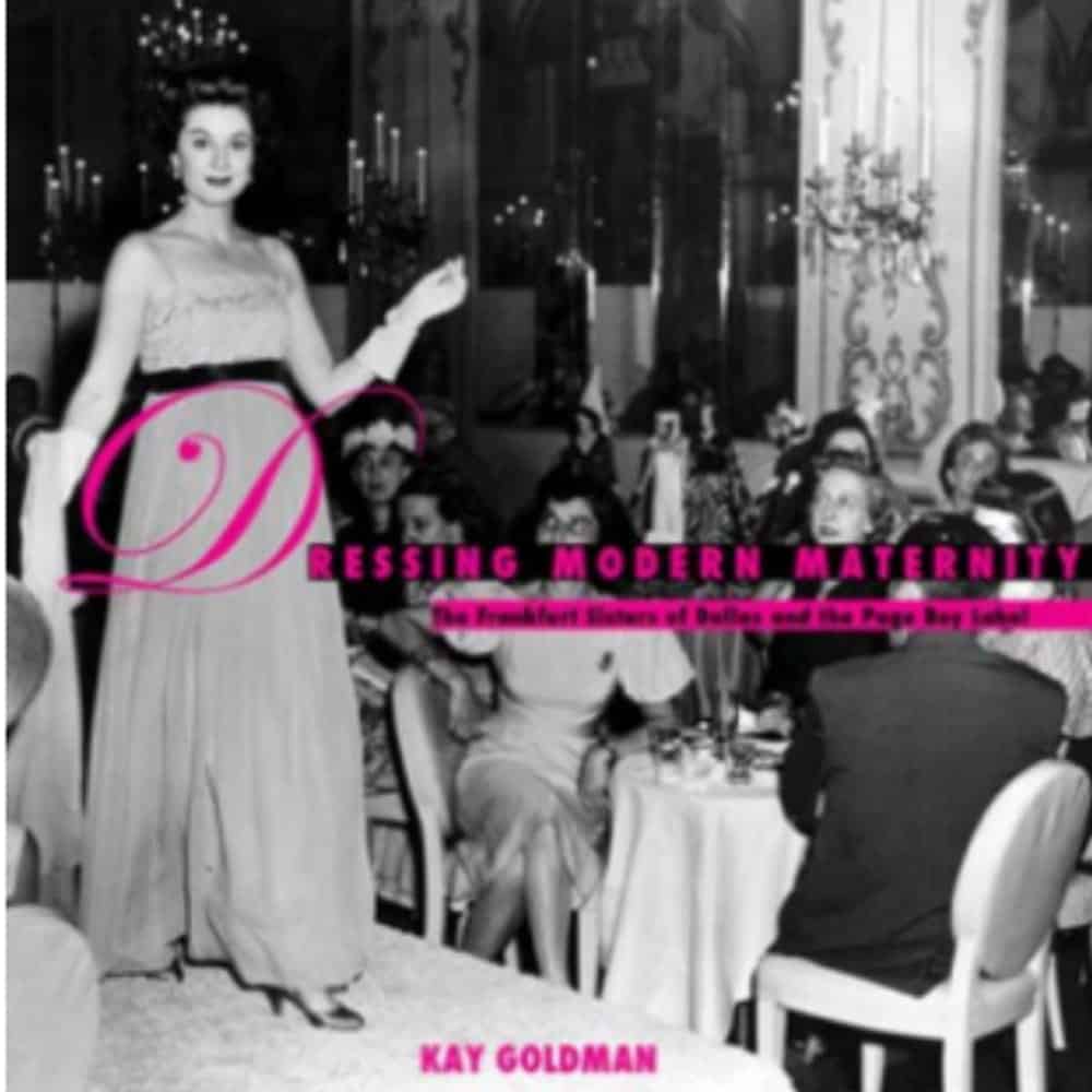 Black-and-white photo of a woman in an evening gown; text reads “Dressing Modern Maternity” by Kay Goldman.
