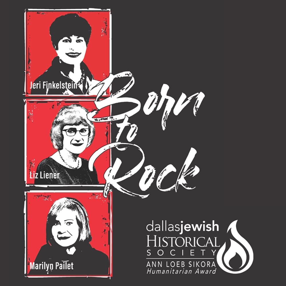 Three women’s portraits with “Born to Rock” and the Dallas Jewish Historical Society humanitarian award text.