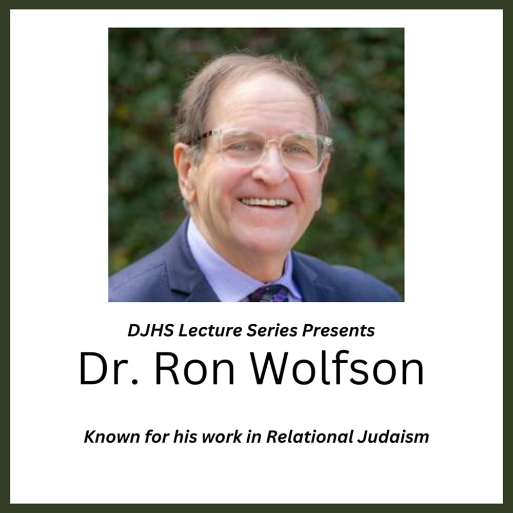 Smiling man in glasses and suit, titled “Dr. Ron Wolfson,” with text about the DJHS Lecture Series and Relational Judaism.